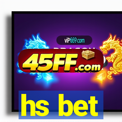 hs bet